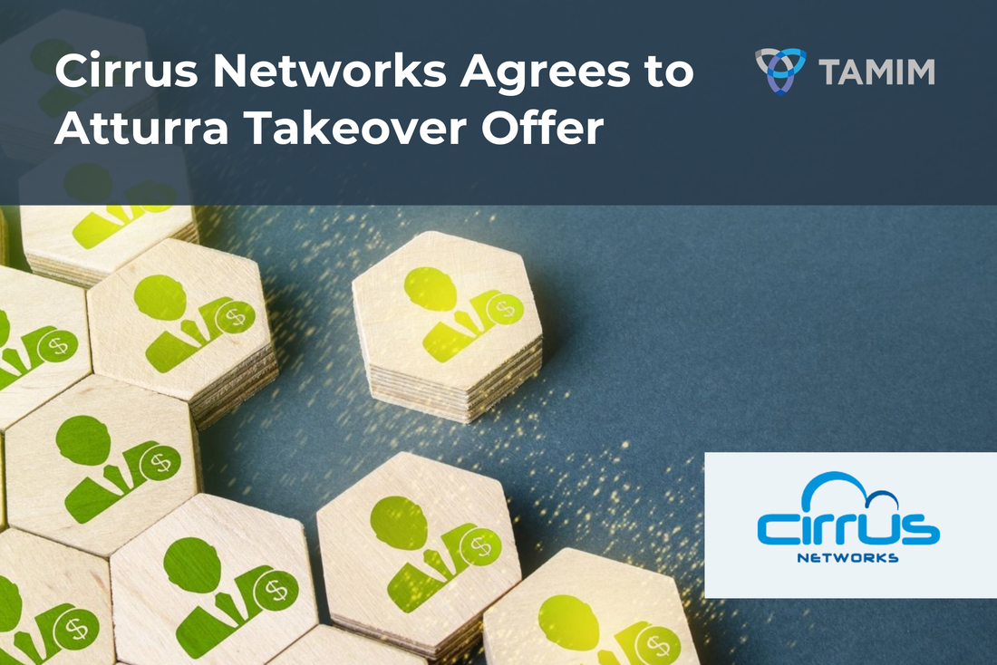 Cirrus Networks Agrees to Attura Takeover Offer 