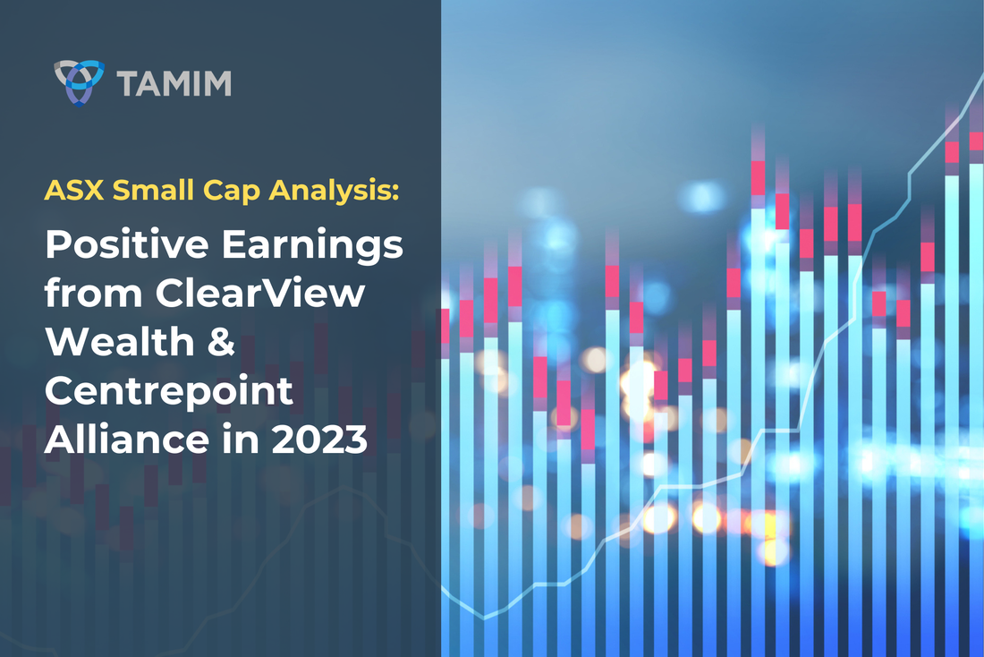 ASX Small Cap Analysis: Positive Earnings from ClearView Wealth & Centrepoint Alliance in 2023