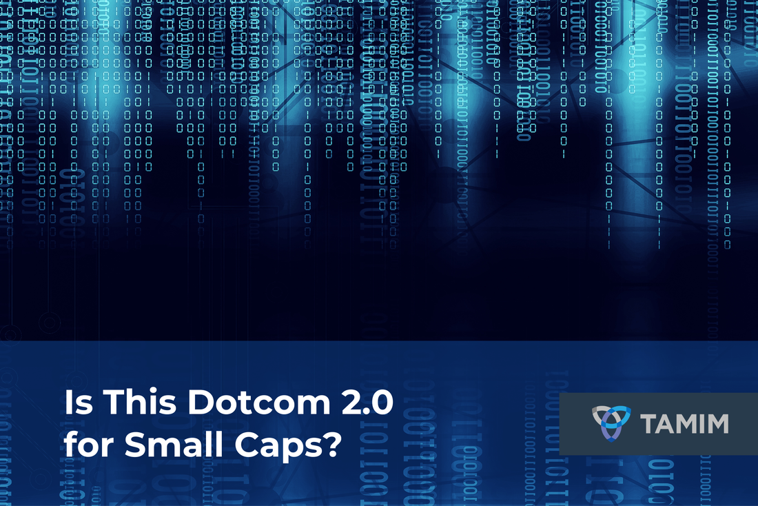 Is This Dotcom 2.0 for Small Caps?