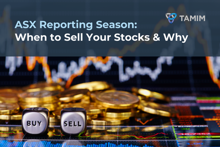 ASX Reporting Season: When to Sell Your Stocks and Why