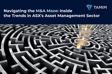 Navigating the M&A Maze: Inside the Trends in ASX's Asset Management Sector